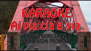 Download lagu Ai pia cia e yia Karaoke Terjemahan Lyrics Lirik... mp3