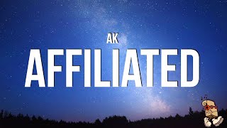 AK - Affiliated (Lyrics)
