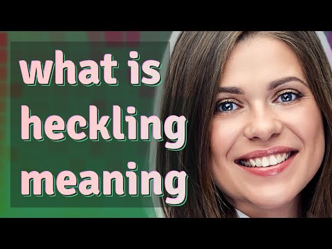 Heckling | meaning of Heckling