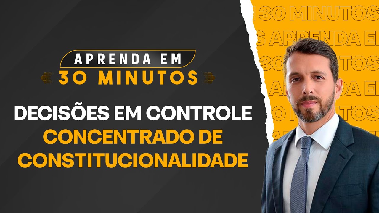 EFEITOS DAS DECISÕES EM CONTROLE CONCENTRADO DE CONSTITUCIONALIDADE
