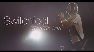 Switchfoot - Who We Are