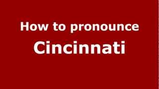 How to pronounce Cincinnati