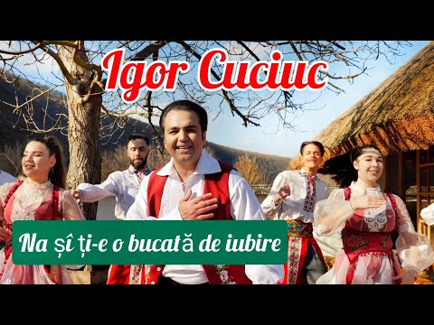 Igor Cuciuc - Na și ți-e o bucată de iubire (Official Video) 4K ☎️ ( Rezervările +37369242178)