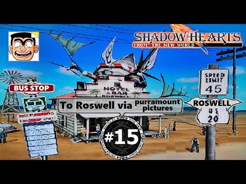 【#15】 Shadow Hearts From the New World Walkthrough - To Roswell via Purramount Pictures
