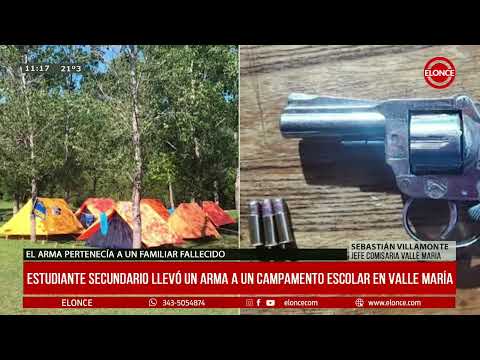Estudiante secundario llevó un arma a un campamento escolar en Valle María - 31/10/25