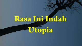 Download lagu Utopia- Rasa Ini Indah - Amour Lyric mp3