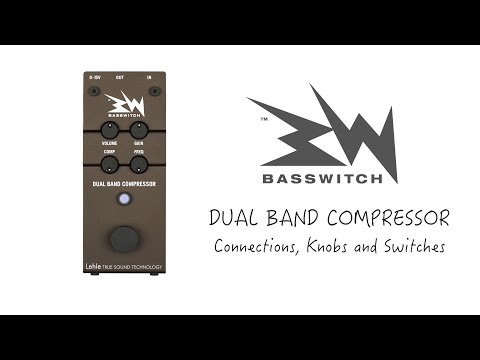 Basswitch Dual Band Compressor - Connections, Knobs and Switches