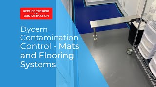 Dycem Contamination Control Mats and Flooring Systems - Reduce the Risk in Your Environment