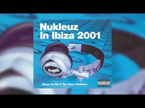 Nukleuz In Ibiza 2001 (CD1 mixed by The Disco Brothers) (2001)