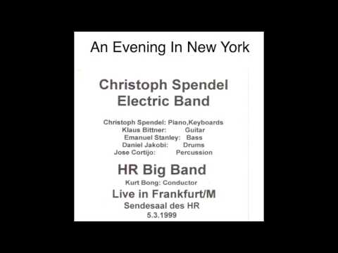 Christoph Spendel Group + HR Big Band - An Evening In New York