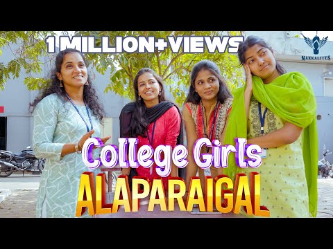 College Girls Alaparaigal | Nakkalites | Ayali