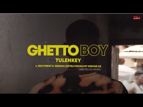 Tulenkey - Ghetto Boy feat. Kelvyn Boy & Medikal (Official Video)