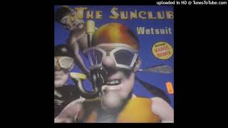The Sunclub - Wetsuit (Slippery When Wet Remix)
