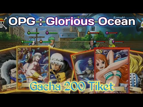 GACHA 200 TICKET SEMOGA HOKI ‼️ OPG : Glorious Ocean
