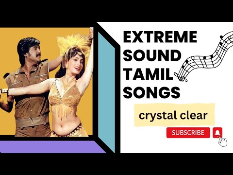 Extreme sound tamil songs|crystal clear tamil mp3 songs|tamil 24bit songs|தமிழ் ஹை குவாலிட்டி சாங்ஸ்