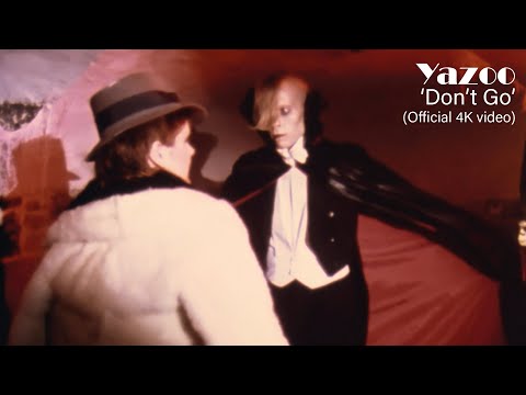 Yazoo - Don't Go (Official 4K Video)