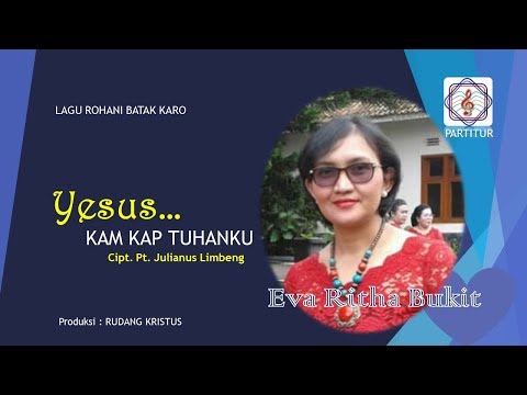 Yesus, Kam kap Tuhanku - Eva Ritha Bukit