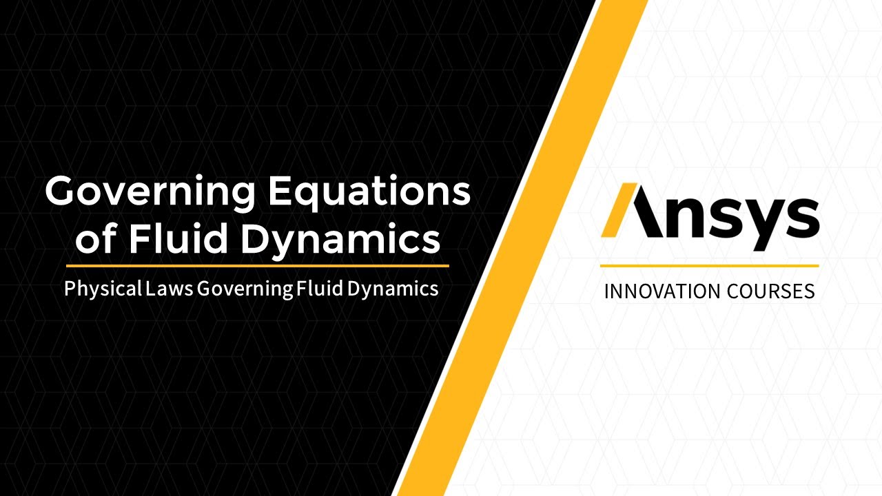 Physical Laws Governing Fluid Dynamics — Lesson 2