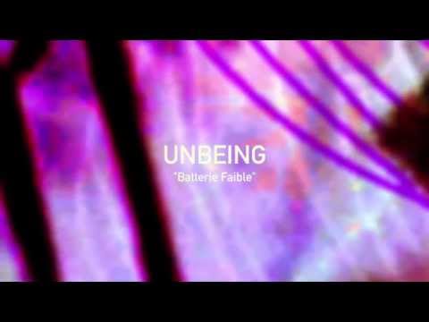Unbeing - Batterie Faible 2014 Preview