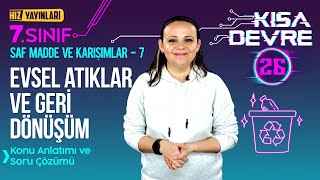 Evsel Atıklar ve Geri Dönüşüm: 7. Sınıf Fen Saf Madde ve Karışımlar Konu Anlatımı | Esra Ç. Öğüt #26