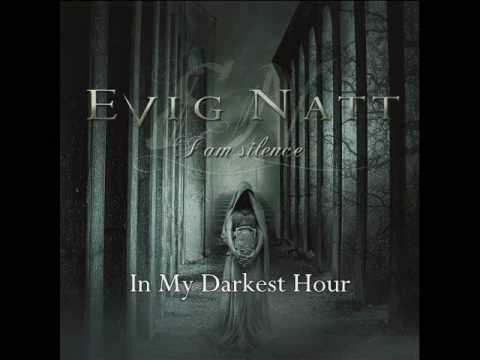 EVIG NATT - In My Darkest Hour