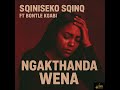 Sqiniseko SqinQ Ngakthanda Wena Feat Bontle Kgabi