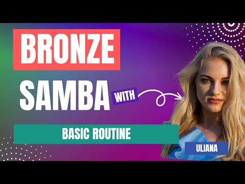 BRONZE SAMBA | DANCE STEPS | BASIC ROUTINE | BEGINNERS