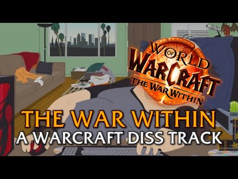 The War Within - A WARCRAFT DISS TRACK