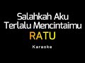 RATU Salahkah Aku Terlalu Mencintaimu Karaoke