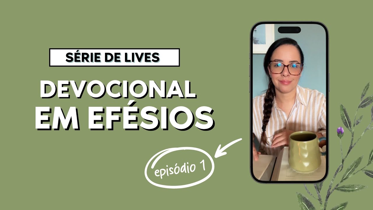 DEVOCIONAL EM EFÉSIOS | EPISÓDIO #01