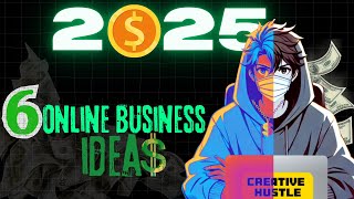 Top 6 Online Business Ideas In 2025 | Make Money Online With These Easy Ventures