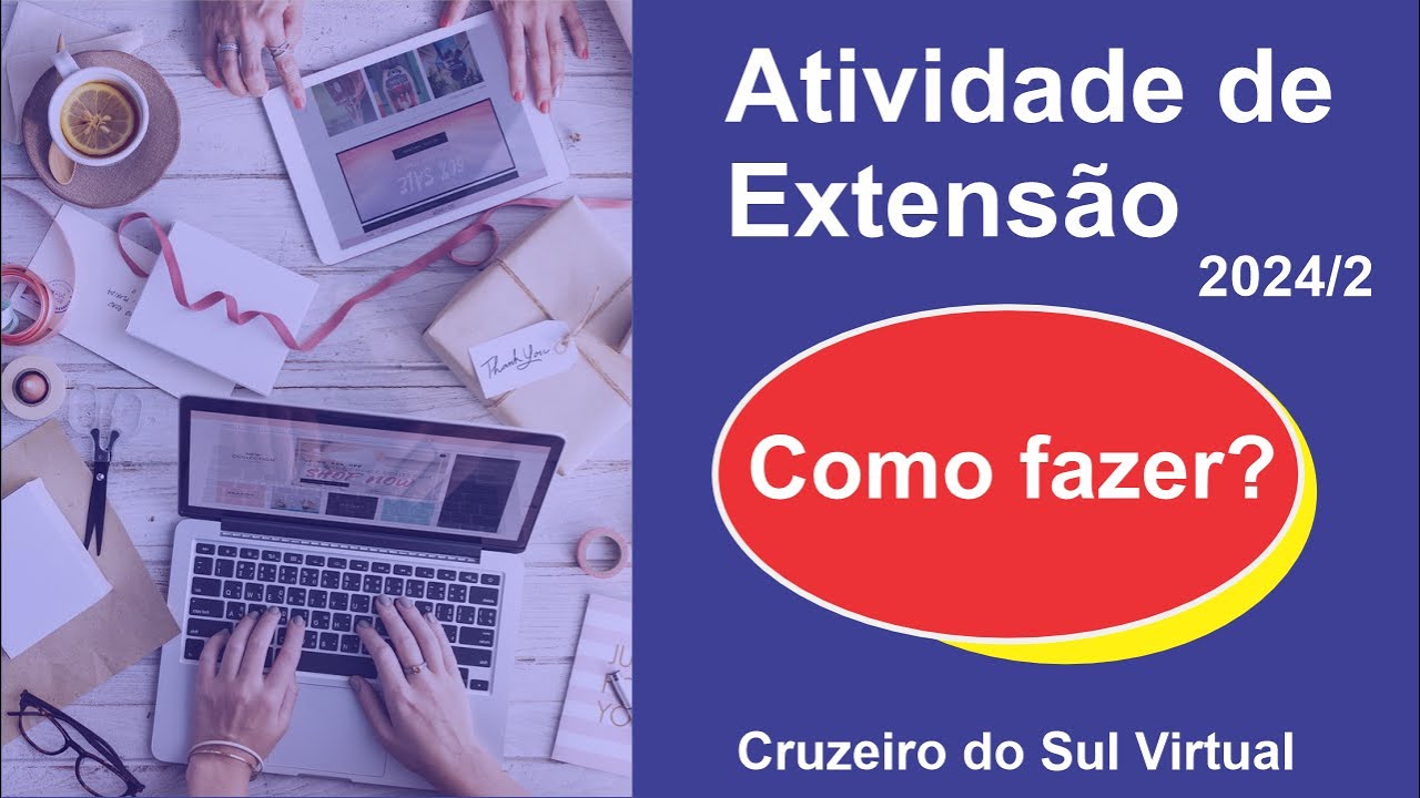 Como fazer a ATIVIDADE DE EXTENSÃO e ser APROVADO na CRUZEIRO DO SUL VIRTUAL