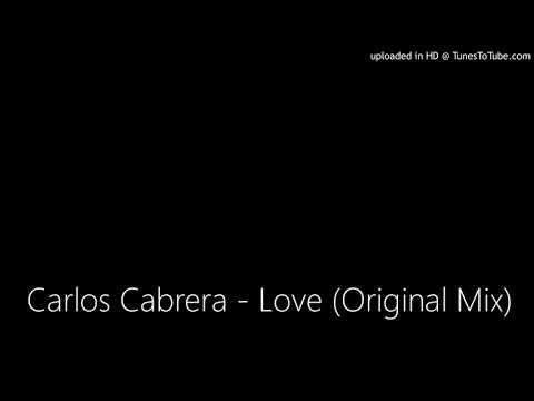 Carlos Cabrera - Love (Original Mix)