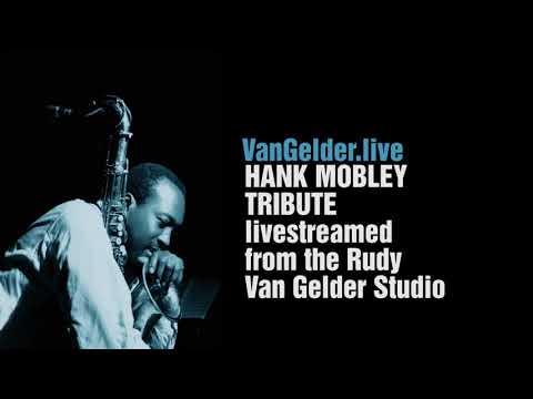 Hank Mobley's 90th Birthday Tribute livestreamed from the Van Gelder Studio