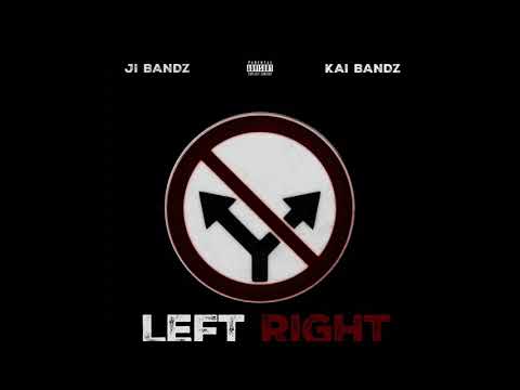 J.I Bandz ft Kai Bandz -Left Right (prod by Dylan02 x PesoTalk)