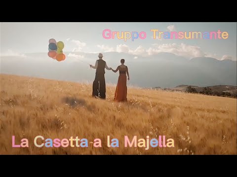 La Casetta a' la Majella : Transumanza Artistica (Gruppo Transumante)