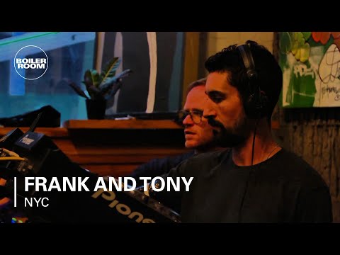 Frank and Tony Boiler Room NYC Skyy Stream DJ Set