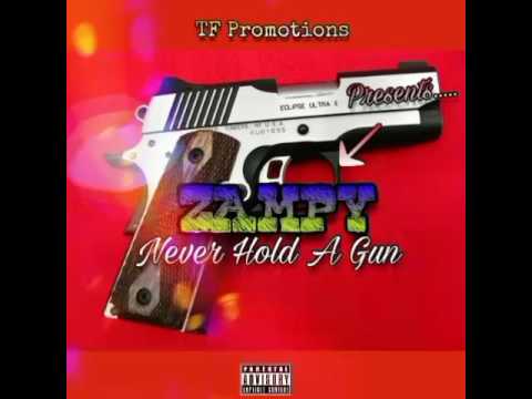 Zampy TF - Never Hold A Gun | Jan 2017