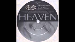 (1998) Kinane - Heaven [Danny Tenaglia Vocal Dub RMX]