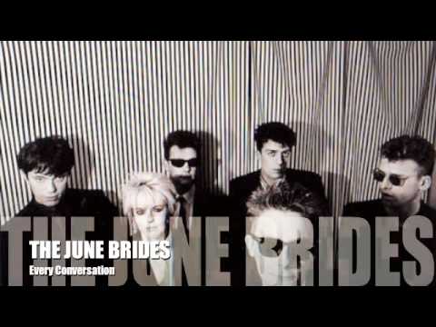 THE JUNE BRIDES - Every Conversation