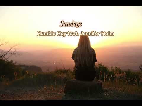 Sundays by Humble Hey feat. Jennifer Holm