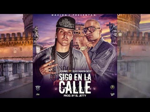 Jounel - Sigo en la Calle (Lyric Video) Ft. Elio Mafiaboy