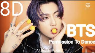 BTS - Permission To Dance 8D audio 🎧