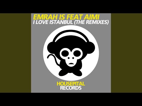 I Love Istanbul (Lucas & Steve Remix)