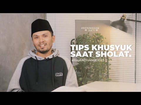 Gimana caranya khusyuk saat sholat? | #BeningkanDariHati