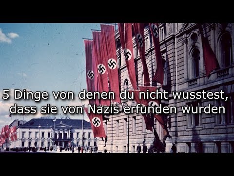 5 Dinge von denen du nicht wusstest, dass sie von Nazis erfunden wurden / TOP FÜNF