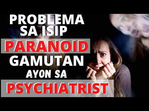 Problema sa Isip, Para-noid: Gamutan ayon sa Psy-chiatrist - by Doc Willie Ong