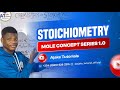 Stoichiometry Series 1 0 Mole Concept By Ajaks With 20 Solved JAMB SOLID Questions