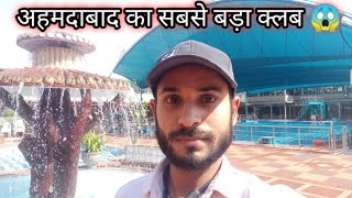 अहमदाबाद का सबसे बड़ा क्लब Karnawati Club 👌