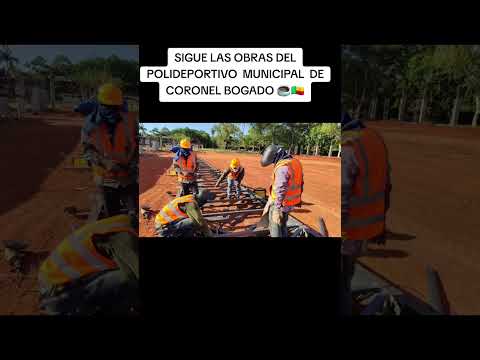 SIGUE LAS OBRAS DEL POLIDEPORTIVO  MUNICIPAL  DE CORONEL  BOGADO  🏟🇧🇯